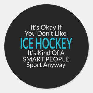 Sticker Rond Si vous n'aimez pas les cadeaux de hockey sur glac