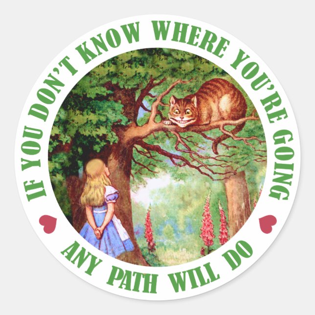 STICKER ROND SI VOUS N'ALLEZ PAS OÙ VOUS ALLEZ, N'IMPORTE QUEL  (Devant)