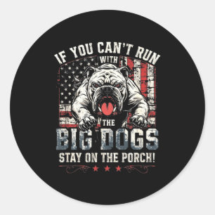 Sticker Rond Si vous ne pouvez pas courir avec le gros chien re
