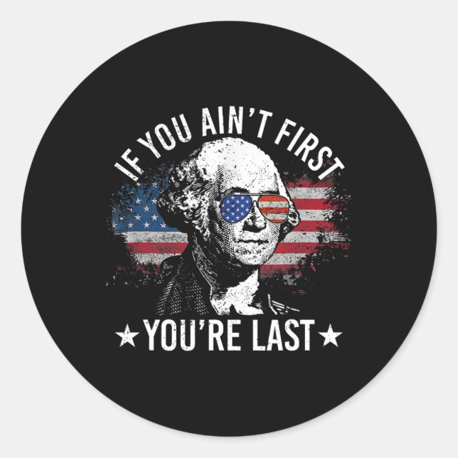 Sticker Rond Si vous n'êtes pas le premier, vous êtes Dernier 4 (Devant)