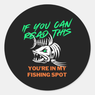 Sticker Rond Si vous pouvez lire mon endroit de pêche Hommes Bl