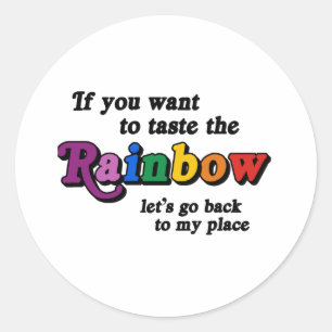 Sticker Rond Si vous voulez goûter l'arc-en-ciel