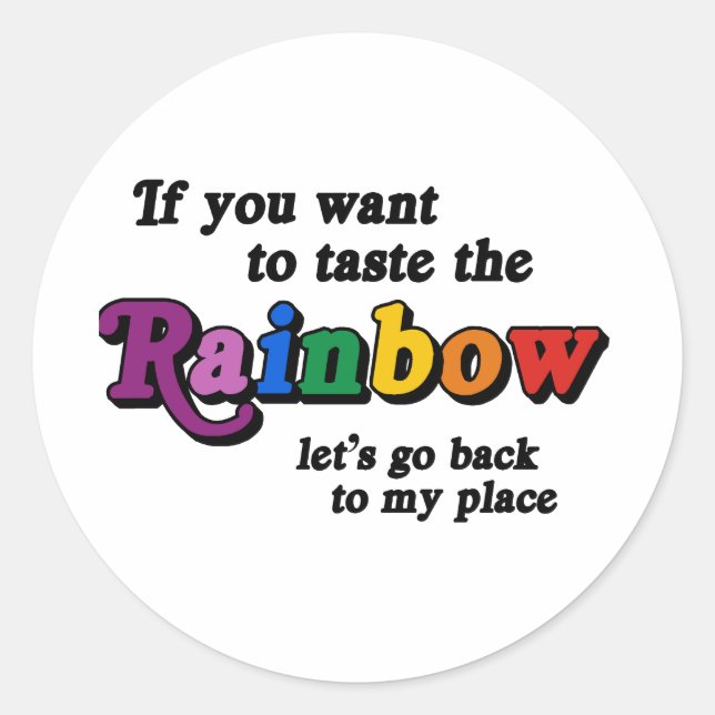 Sticker Rond Si vous voulez goûter l'arc-en-ciel (Devant)