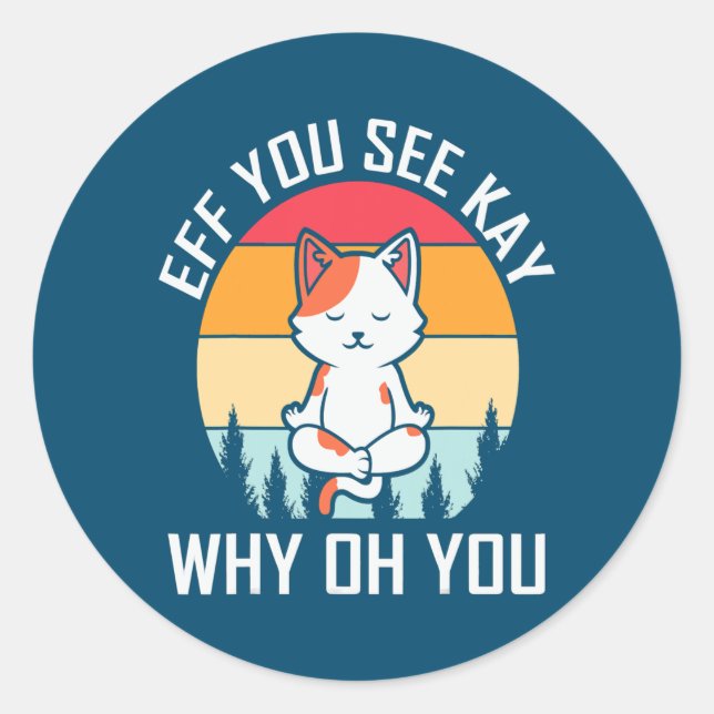 Sticker Rond Si vous voyez la clé pourquoi oh vous chat yoga po (Devant)
