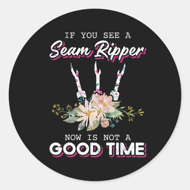 Sticker Rond Si Vous Voyez Un Ripper De Seam Maintenant N'Est P (Devant)