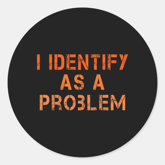 Sticker Rond S'identifier comme une citation drôle humoristique (Devant)