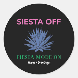 Sticker Rond Siesta éteinte, mode Fiesta activé, Art de l'Agave