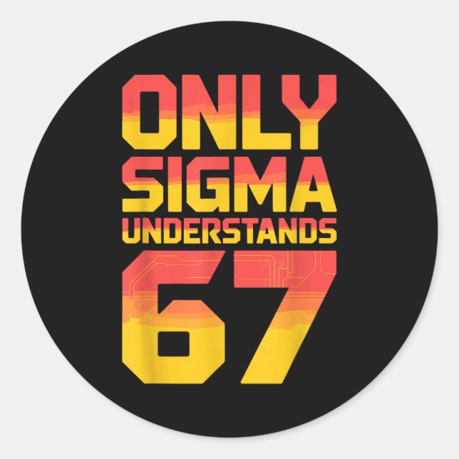 Sticker Rond Sigma Understands 67 Alpha Slang Gen 67th Number 6 (Devant)
