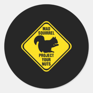 Sticker Rond Signe d'écureuil Mad écureuil Protégez votre crass