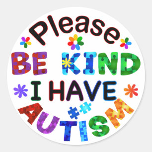 Sticker Rond S'Il Vous Plaît Être Signe J'Ai AUTISM Classic Rou