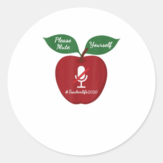 Sticker Rond S'il vous plaît Mute Yourself enseignant Vie 2020 (Devant)