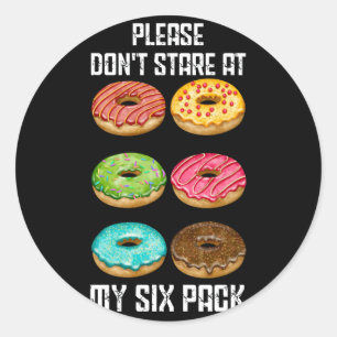 Sticker Rond S'Il Vous Plaît Ne Pas Regarder À Mon Six Pack Don