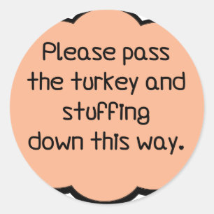 Sticker Rond S'il vous plaît passez la Turquie et la farce