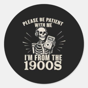 Sticker Rond S'il vous plaît, soyez patient avec moi Je viens d