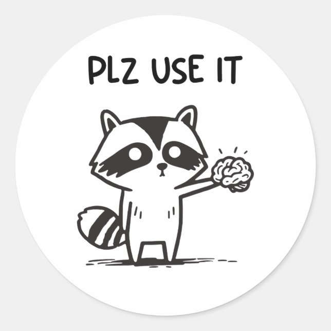 Sticker Rond S'Il Vous Plaît Utiliser - Funny Racoon Sarcastiqu (Devant)