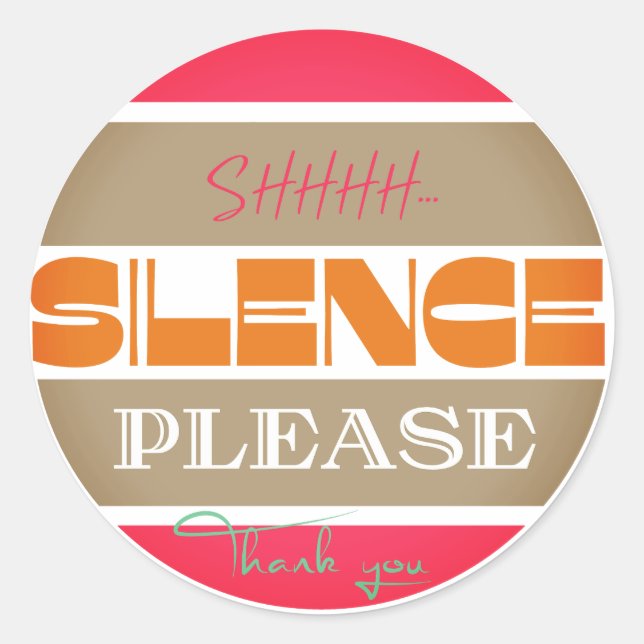 Sticker Rond Silence s'il vous plaît, soyez calme (Devant)
