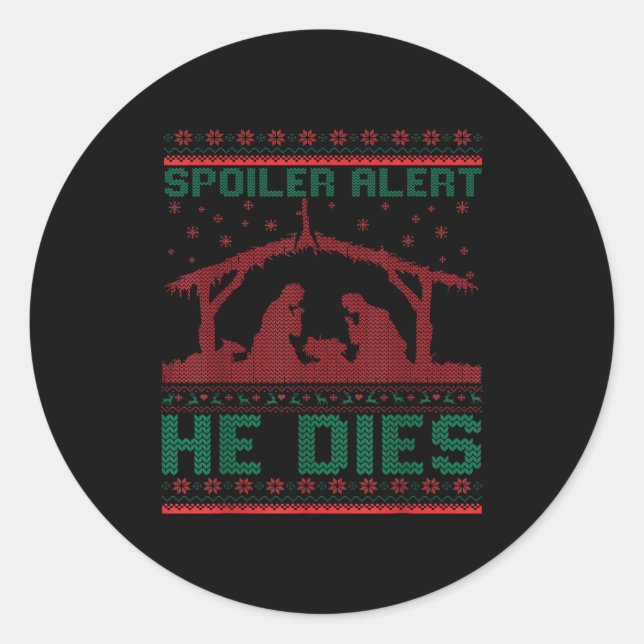 Sticker Rond Siler Alert He Dies Christmas Jumper Funny Nativit (Devant)