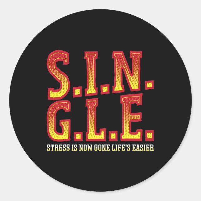 Sticker Rond Simple Stress Is Now Gone Happy Singles Aware (Devant)