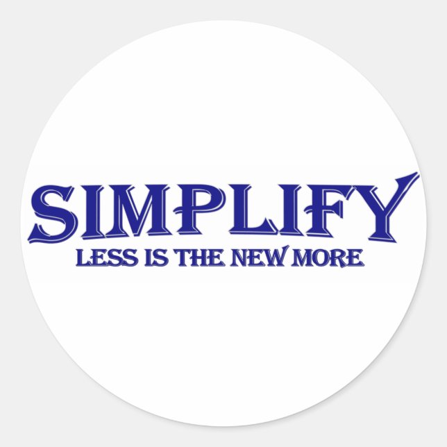Sticker Rond Simplifier moins est plus (Devant)