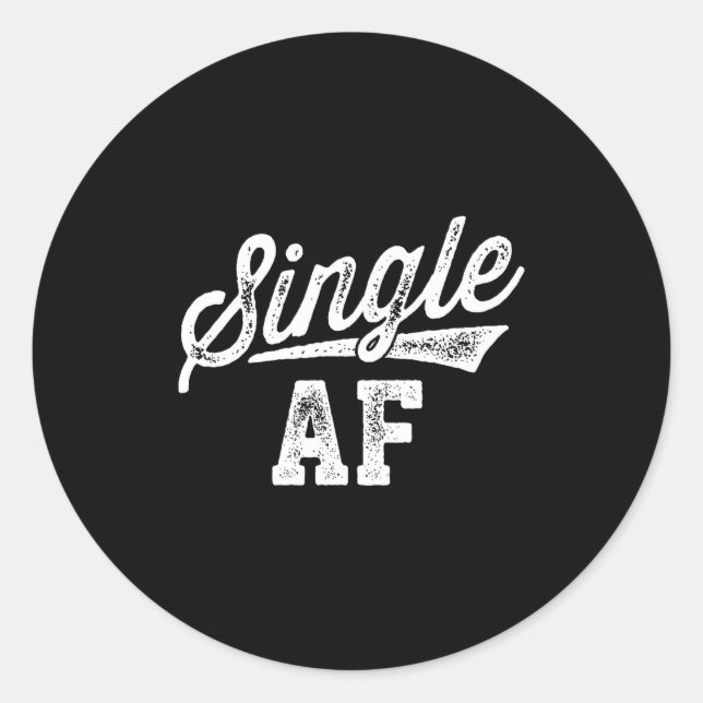 Sticker Rond Single Af Funny Singles Awareness Day Anti-valenti (Devant)