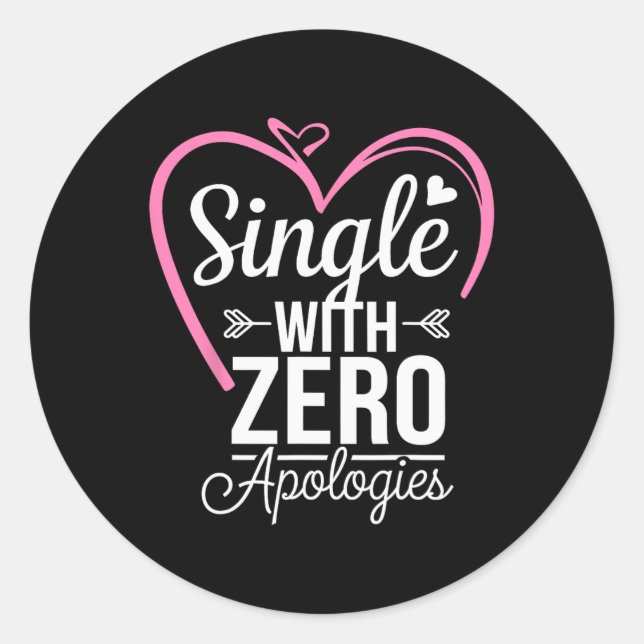Sticker Rond Single Avec Zero Excuses Anti Valentin (Devant)