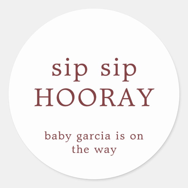 Sticker Rond Sip Sip Hooray Baby shower blanc Bourgogne Favoris (Devant)