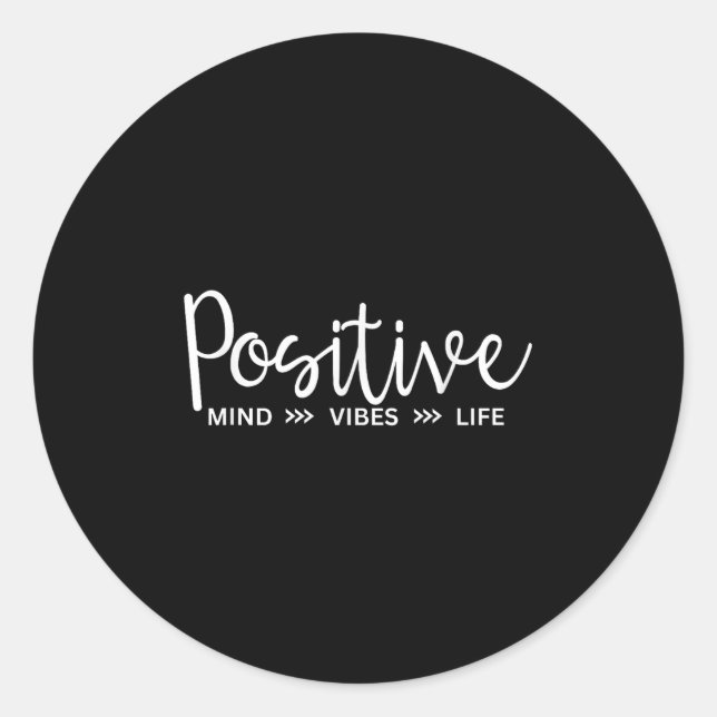 Sticker Rond Sitive Mind,vibes,life Motivational &amp; Insratio (Devant)