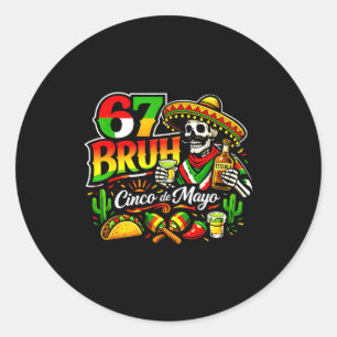 Sticker Rond Six sept bruh 67 cinq de mayo fête mexicaine