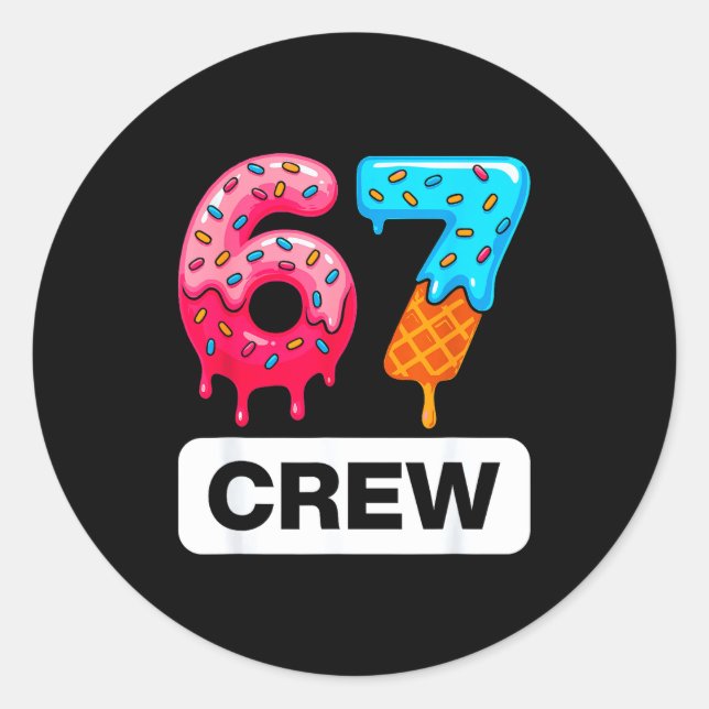 Sticker Rond Six Seven 67 Birthday Crew Ice Cream Cake Gen Alph (Devant)