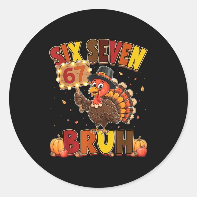 Sticker Rond Six Seven 67 Thanksgiving Meme Funny Thankful Turk (Devant)