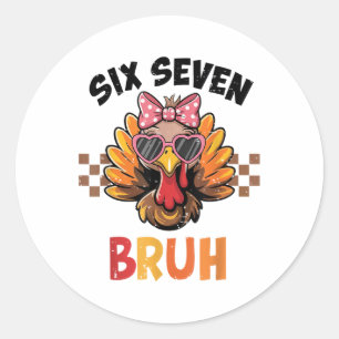 Sticker Rond Six Seven Bruh 67 Mème Enfant Fille Mignonne Dinde