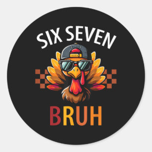 Sticker Rond Six Seven Bruh 6 7 Mème Dinde Action de grâce Garç