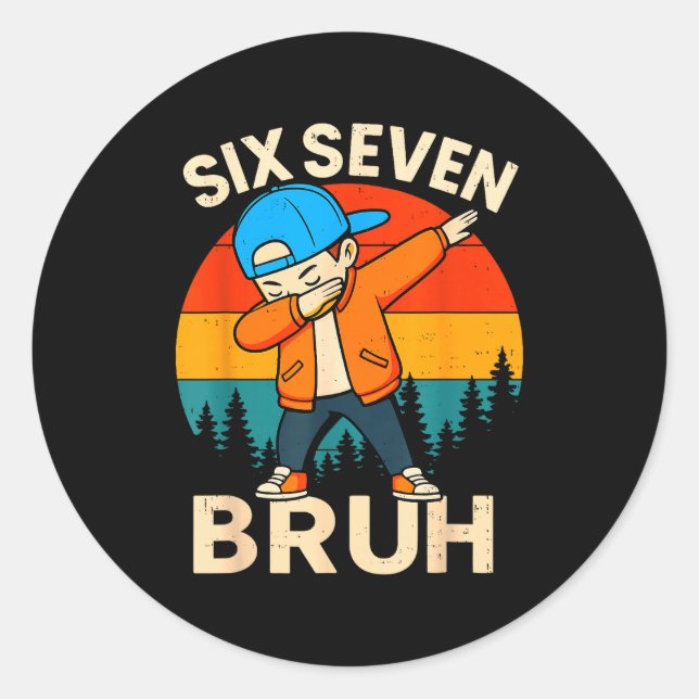 Sticker Rond Six Seven Bruh 6 7 Numéro 67 Mème Dab Dabbing Garç (Devant)