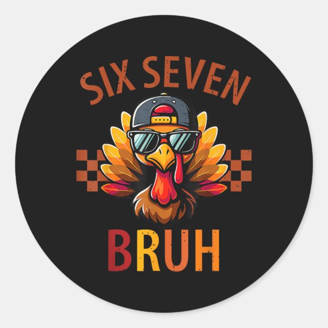 Sticker Rond Six Seven Bruh Dinde de Thanksgiving 67 Mème Gen A (Devant)