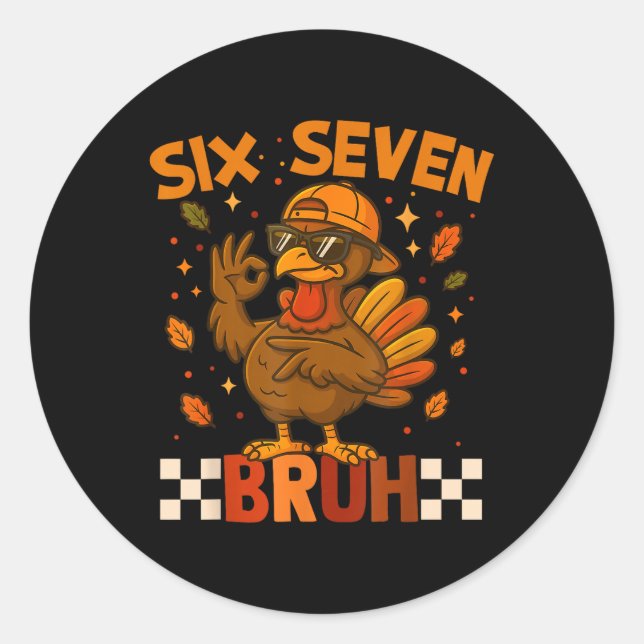 Sticker Rond Six Seven Bruh Dinde de Thanksgiving 67 Mème Gen A (Devant)
