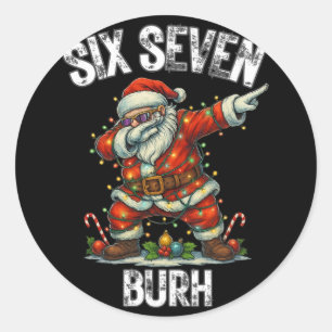 Sticker Rond Six Seven Burh 67 Noël drôle 6 7 Mème Hommes Femme