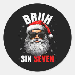 Sticker Rond Six Seven Noël Bruh Santa Garçons Hommes Drôle Mèm