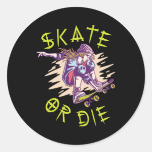 Sticker Rond Skate ou die Skateboarder Girl