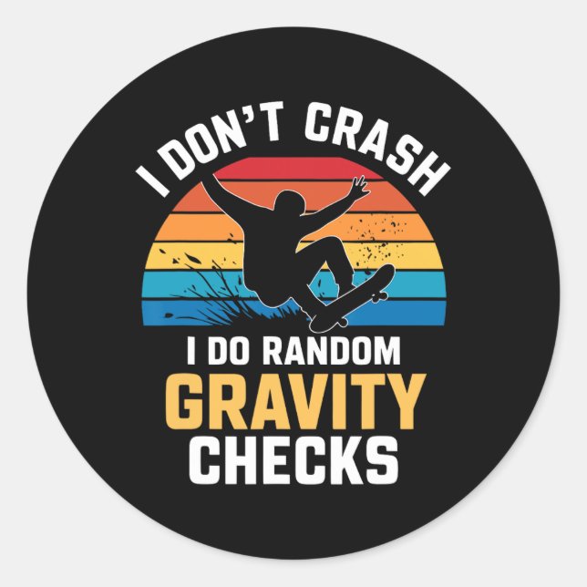 Sticker Rond Skateboarding Gravity Check Funny Skater Gift Mens (Devant)