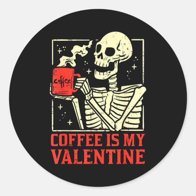 Sticker Rond Skeleton Coffee Is My Valentine Funny Valentines D (Devant)