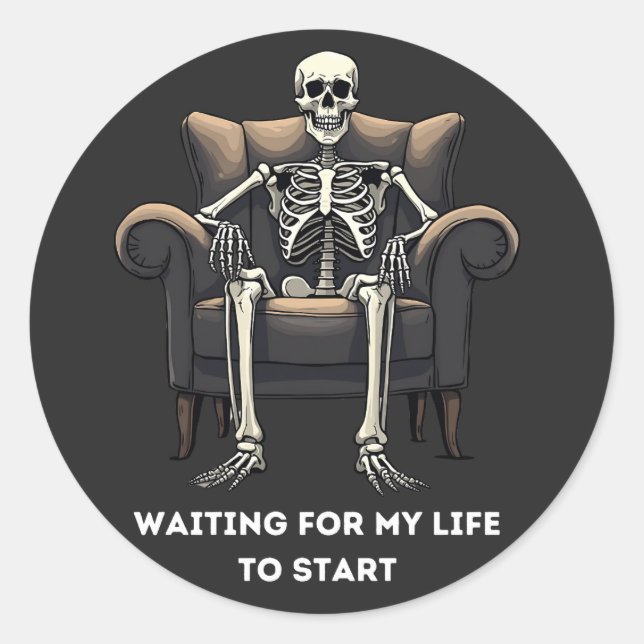Sticker Rond Skeleton : J'attends ma vie (Devant)
