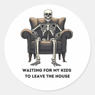 Sticker Rond Skeleton : J'attends que mes enfants quittent la m