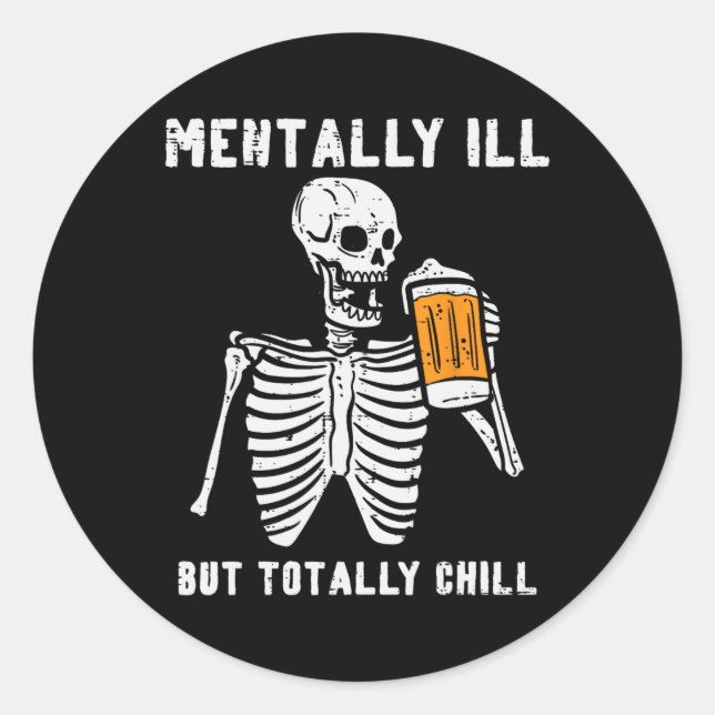 Sticker Rond Skeleton Mental Ill Totalement Chill Fun Retro Hal (Devant)