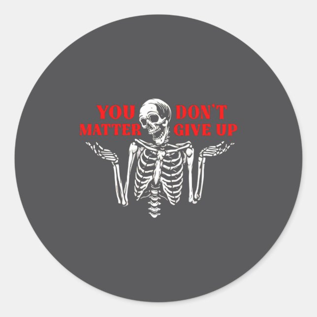 Sticker Rond Skeleton You Don’t Give Up  (Devant)