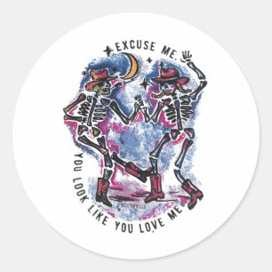 Sticker Rond Skeletons dansants "excuse-moi, tu ressembles à to