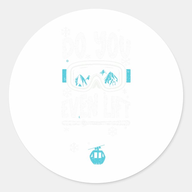 Sticker Rond Ski Lift Vous Même Ascensez - Apres Ski Says (Devant)