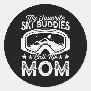 Sticker Rond Ski Mères Mes Amies De Ski Favorites Appelez-Moi M