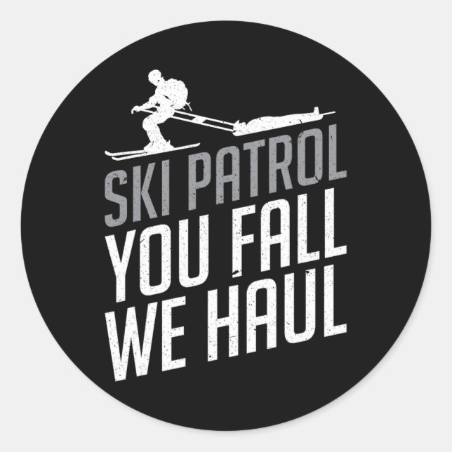 Sticker Rond Ski Patrol - You Fall We Haul Ski Sports d'hiver (Devant)