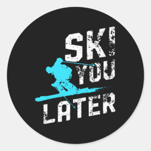 Sticker Rond Ski Vous Plus Tard Ski Snowboard Fun Skier Funny