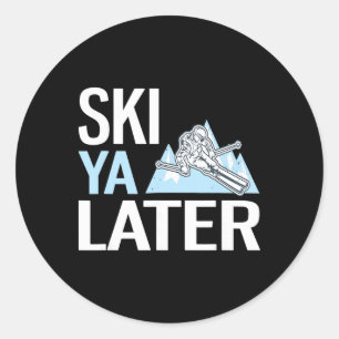 Sticker Rond Ski Ya plus tard drôle de ski alpin